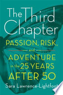 The third chapter : passion, risk, and adventure in the 25 years after 50 /
