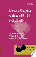 Disease mapping with WinBUGS and MLwiN /