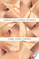 Virgin : and other stories /