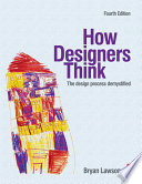 How designers think : the design process demystified /