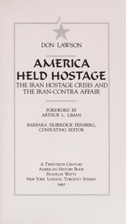 America held hostage : the Iran hostage crisis and the Iran- contra affair /