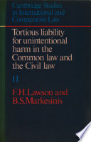 Tortious liability for unintentional harm in the common law and the civil law /