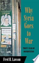 Why Syria goes to war : thirty years of confrontation /