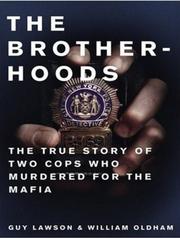 The brotherhoods : the true story of two cops who murdered for the Mafia /
