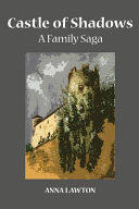 Castle of shadows : a family saga /