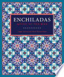 Enchiladas : Aztec to Tex-Mex /