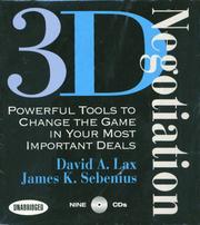 3D negotiation : [powerful tools to change the game in your most important deals] /