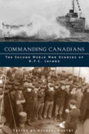 Commanding Canadians : the Second World War diaries of A.F.C. Layard /