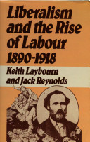 Liberalism and the rise of Labour, 1890-1918 /