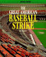 The great American baseball strike /
