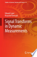 Signal in transforms dynamic measurements /