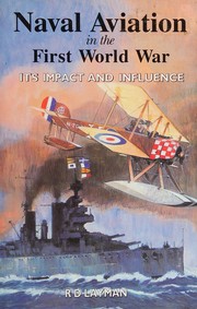 Naval aviation in the First World War : its impact and influence /