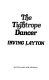 The tightrope dancer /