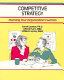 Competitive strategy : planning your organization's success /