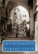 Out of Palestine : the making of modern Israel /