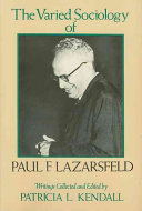The varied sociology of Paul F. Lazarsfeld : writings /