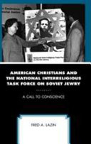 American Christians and the national interreligious task force on Soviet Jewry : a call to conscience /