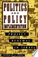Politics and policy implementation : project renewal in Israel /