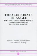 The corporate triangle : the structure and performance of corporate systems in a global economy /