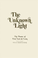 The unknown light : the poems of Fray Luis de Leon /