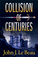 Collision of centuries : a Franz Waldbaer novel /
