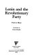 Lenin and the revolutionary party /