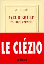 Cœur brûle, et autres romances /