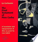 The final testament of Père Corbu : a translation and interpretation of Mise au point /
