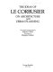 The ideas of Le Corbusier on architecture and urban planning /