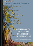 A history of the lie of innocence in literature : sons who become orphans /