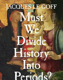 Must we divide history into periods? /