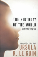 The birthday of the world and other stories /