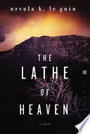 The lathe of heaven /