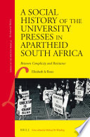 A social history of the university presses in apartheid South Africa between complicity and resistance /