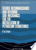 Seabed reconnaissance and offshore soil mechanics for the installation of petroleum structures /