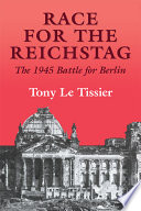 Race for the Reichstag : the 1945 Battle for Berlin /