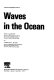 Waves in the ocean /