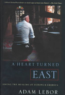 A heart turned east : among the Muslims of Europe and America /