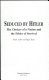 Seduced by Hitler : the choices of a nation and the ethics of survival /