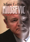 Milosevic : a biography /