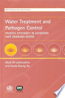 Water treatment and pathogen control : process efficiency in achieving safe drinking-water /