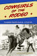 Cowgirls of the rodeo : pioneer professional athletes /