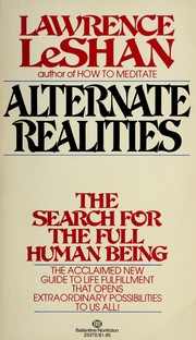 Alternate realities : the search for the full human being /