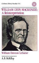 William Lyon Mackenzie : a reinterpretation /