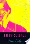 Queer science : the use and abuse of research into homosexuality /