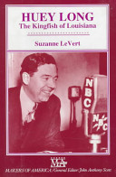 Huey Long : the Kingfish of Louisiana /