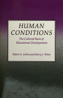 Human conditions : the cultural basis of educational development /