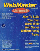 WebMaster Macintosh : how to build your own World Wide Web server without really trying /