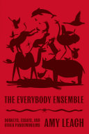 The everybody ensemble : donkeys, essays, and other pandemoniums /