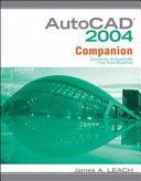 AutoCAD 2004 companion : essentials of AutoCAD plus solid modeling /
